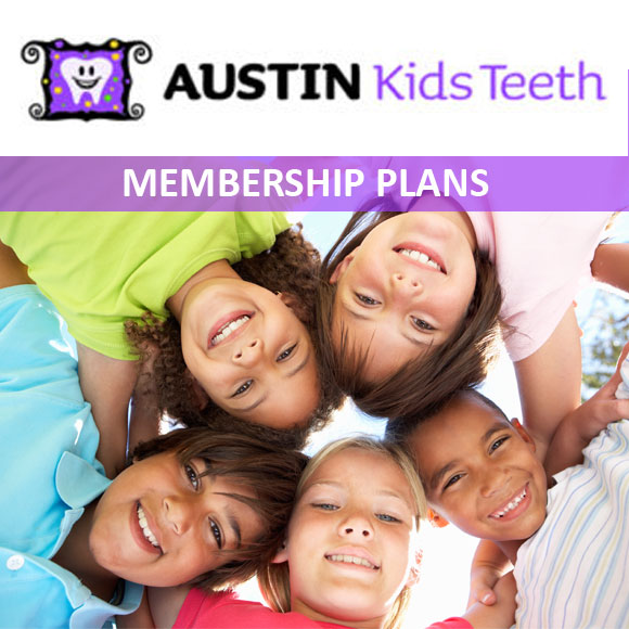 Austin Kids Teeth Membership Plan